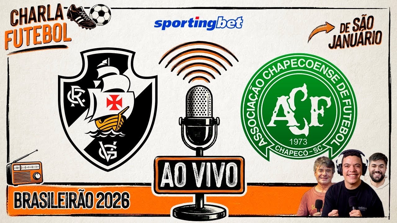VASCO x CHAPECOENSE | AO VIVO de São Januário | Brasileirão 2026 | Charla Futebol Sportingbet