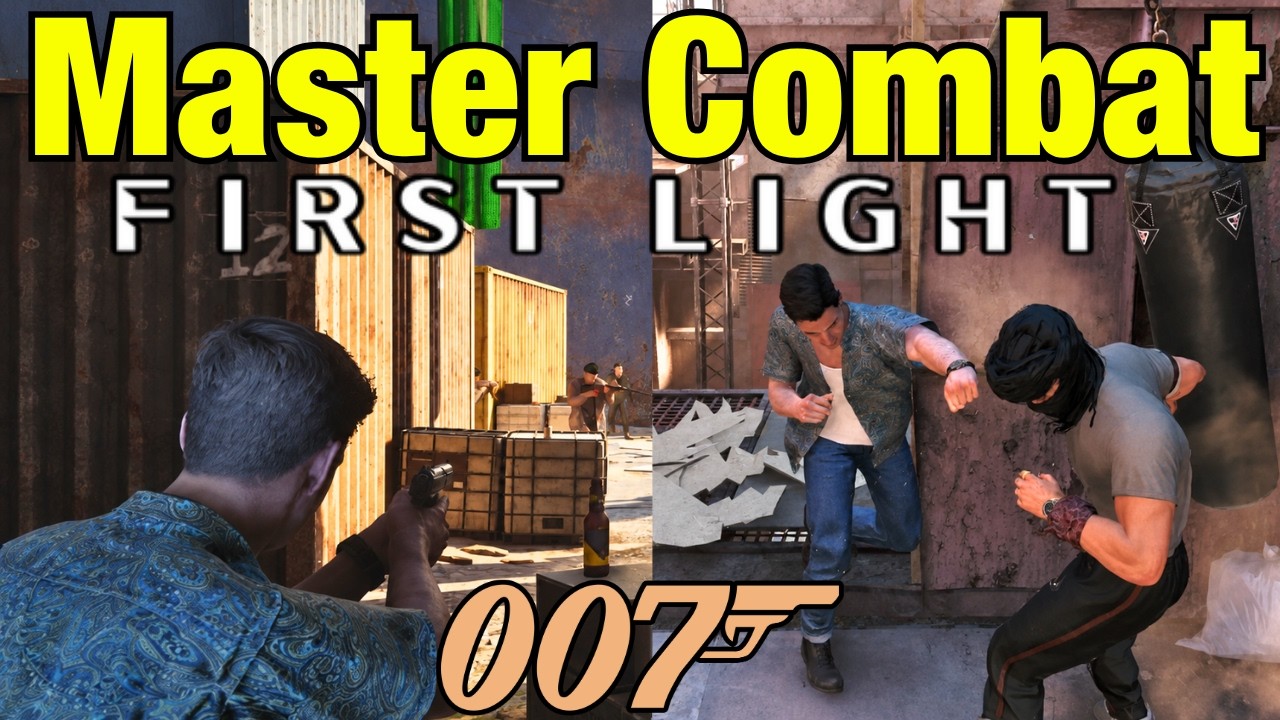 ULTIMATE COMBAT GUIDE in 007 First Light | Unarmed & Guns