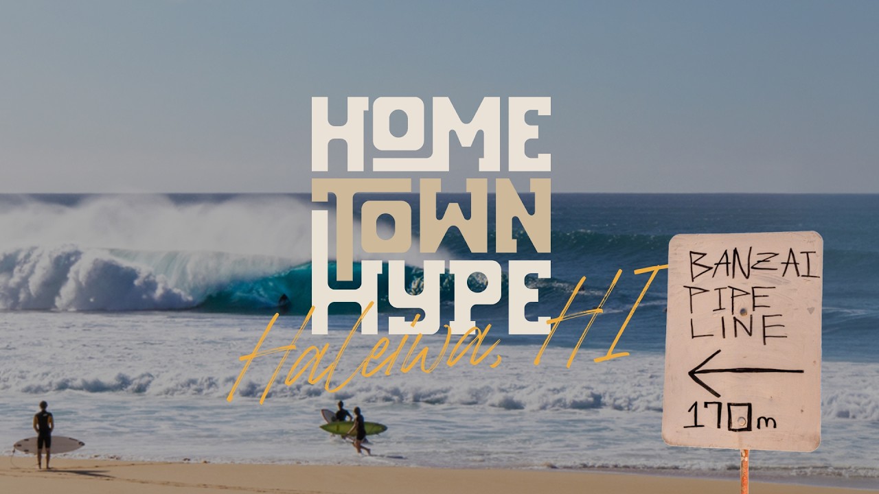 [Trailer] The most famous surf town in the world - Hometown Hype Haleiwa