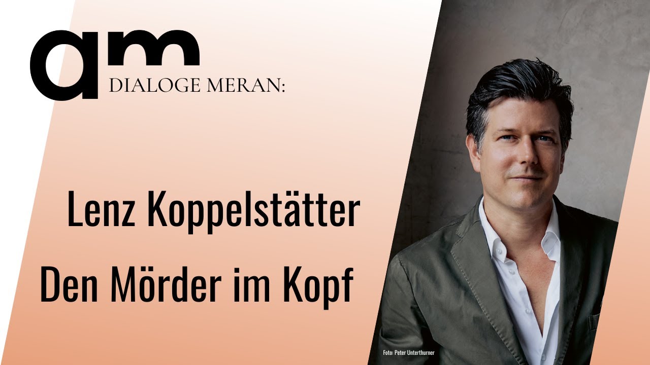 Den Mörder im Kopf | Lenz Koppelstätter | Dialoge Meran | 2025