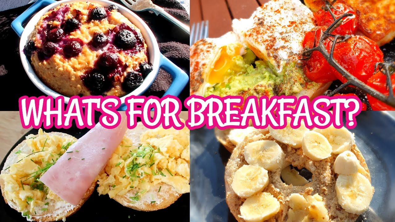 SIMPLE BREAKFAST IDEAS ~ WHAT I EAT FOR BREAKFAST 💙