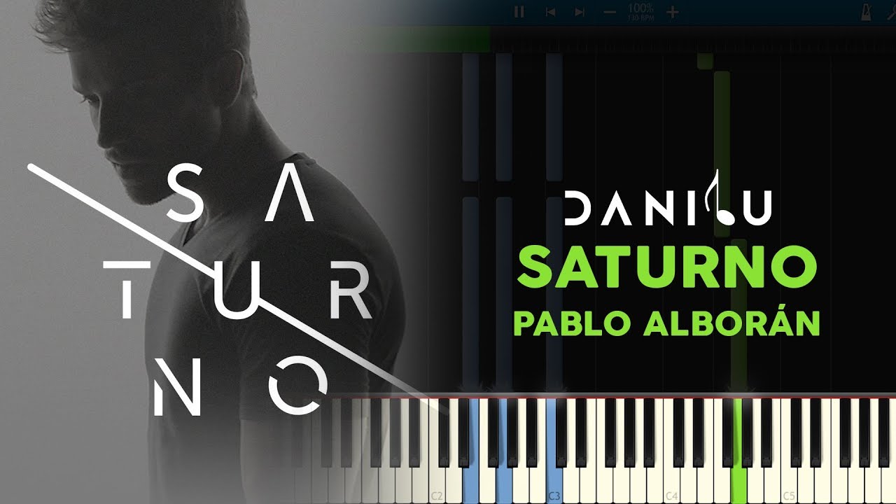 Saturno - Pablo Alborán - Piano cover/tutorial + Partituras