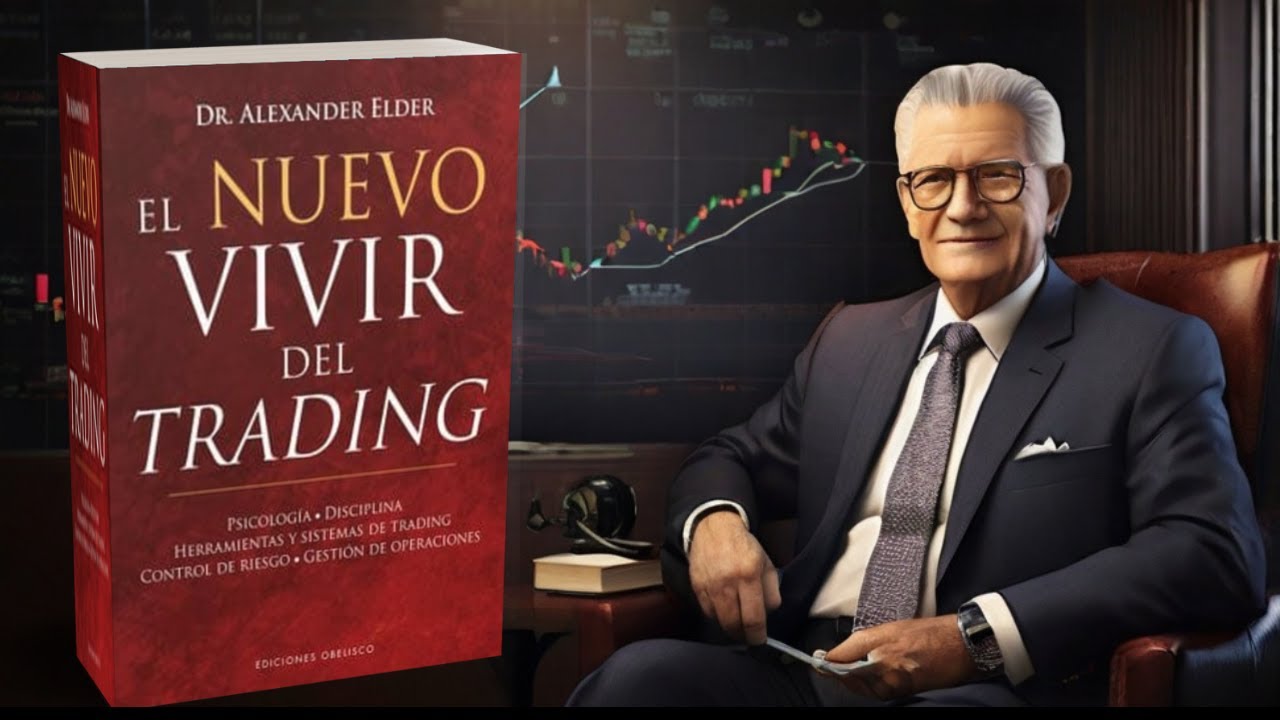 EL NUEVO VIVIR DEL TRADING resumen completo del libro | Dr alexander elder