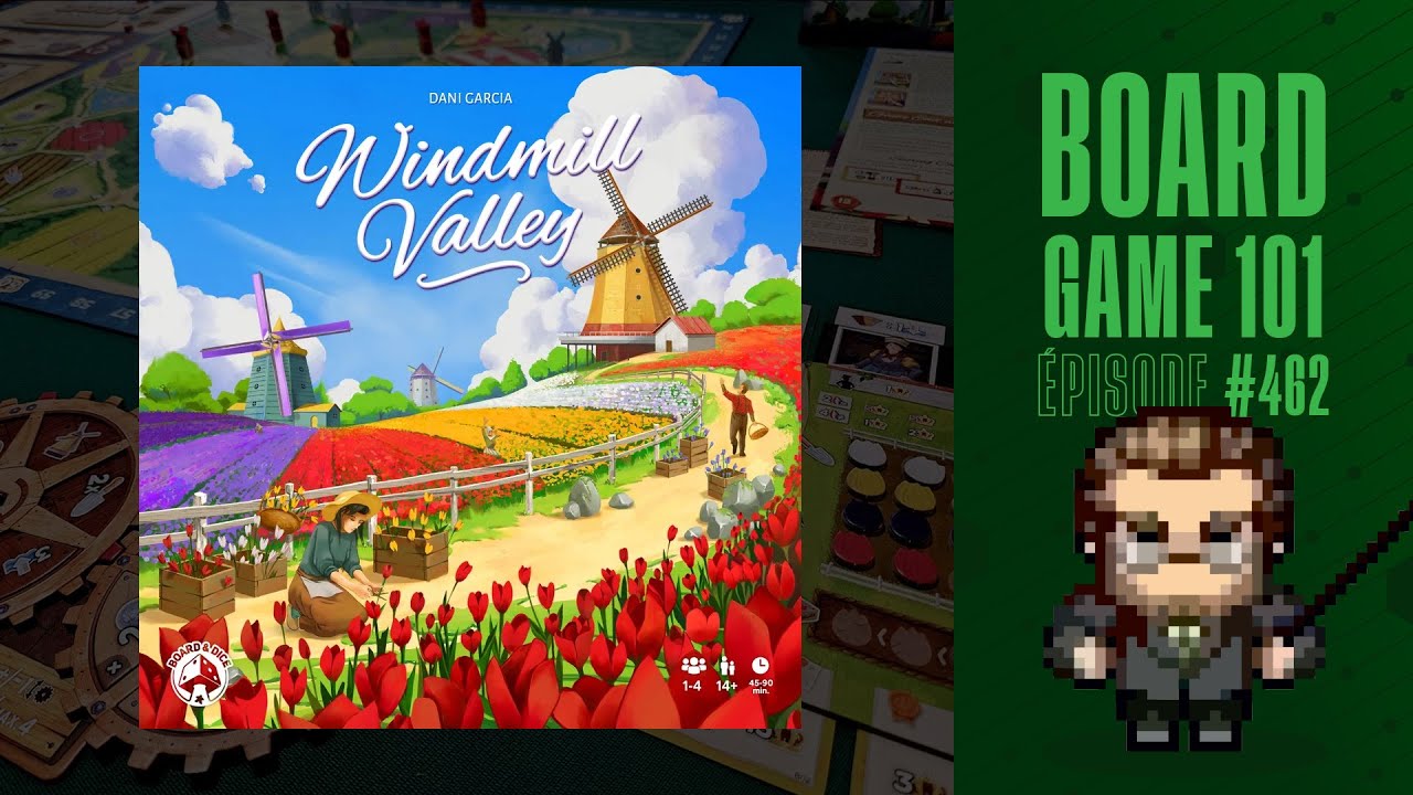 Board Game 101 (EP462) Windmill Valley - Règles et critique