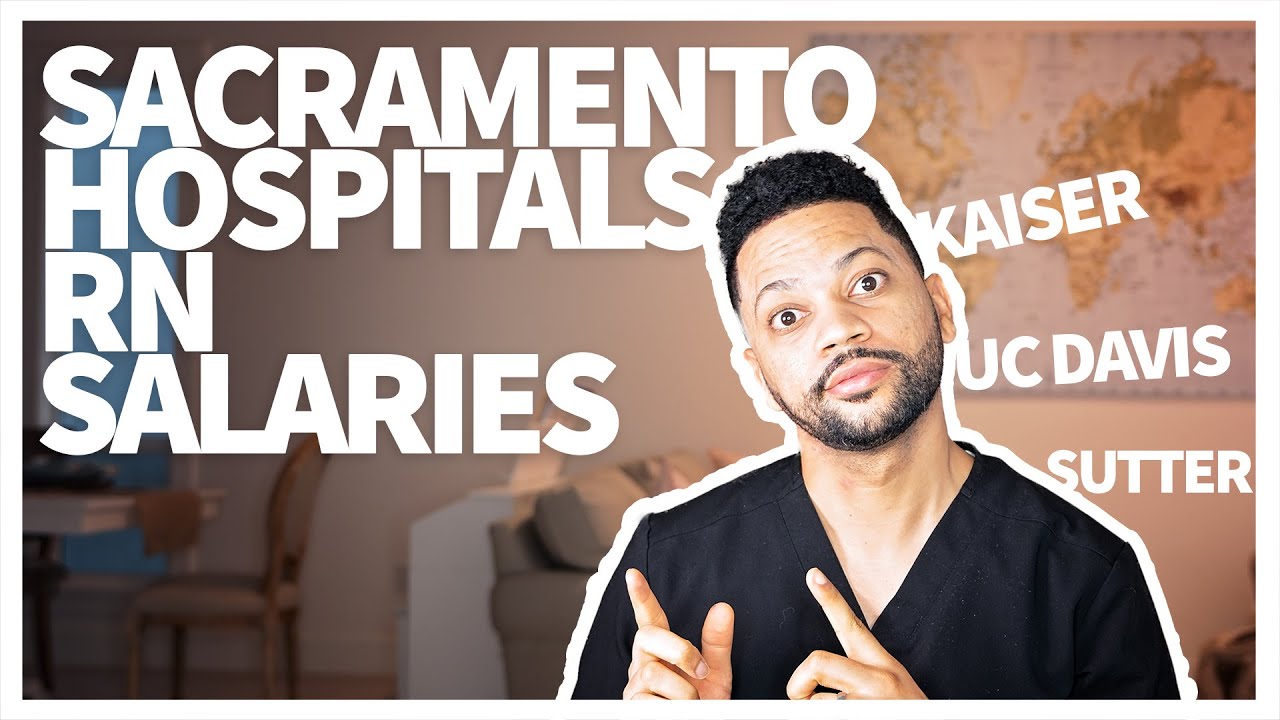 NURSE PAY in SACRAMENTO California By Years of EXPERIENCE | $350,000+ Salary | Kaiser | Sutter | UCD