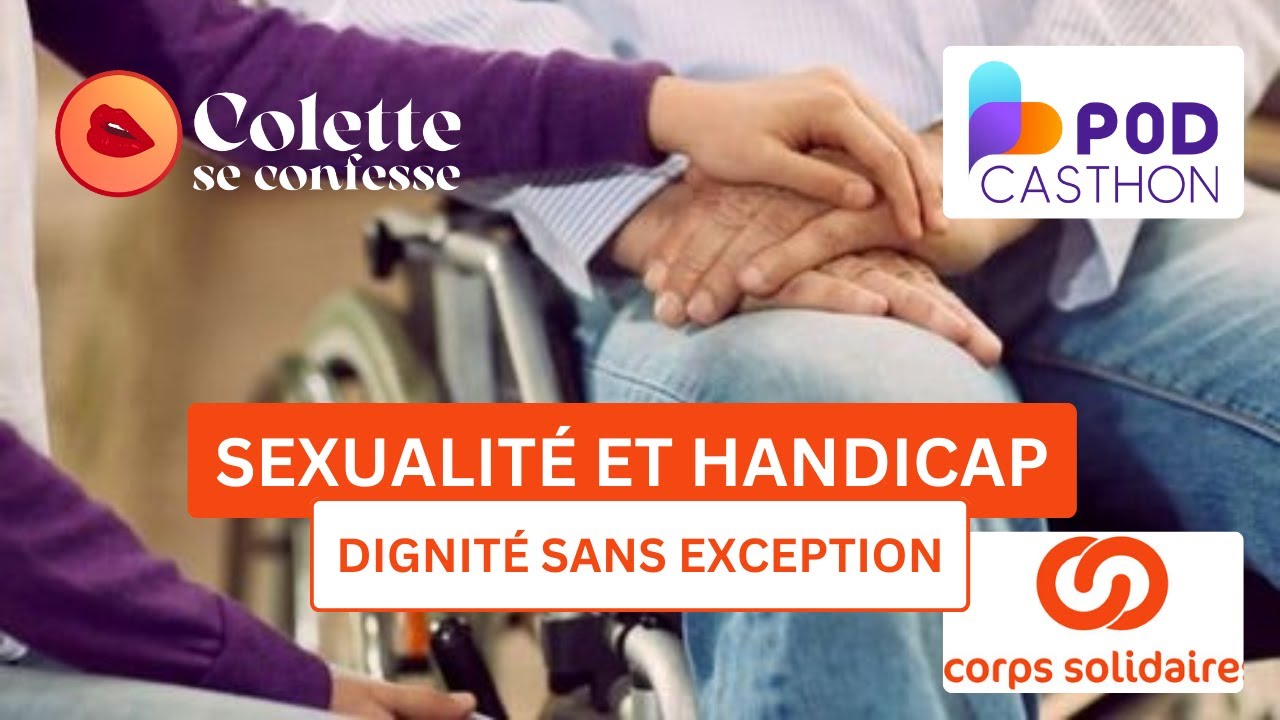 Sexualité et Handicap : Reconnaître l’être humain dans sa totalité