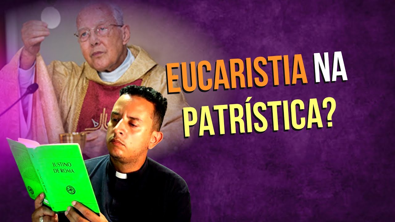 EUCARISTIA NA PATRÍSTICA // Evidências claras da Eucaristia na Igreja Primitiva