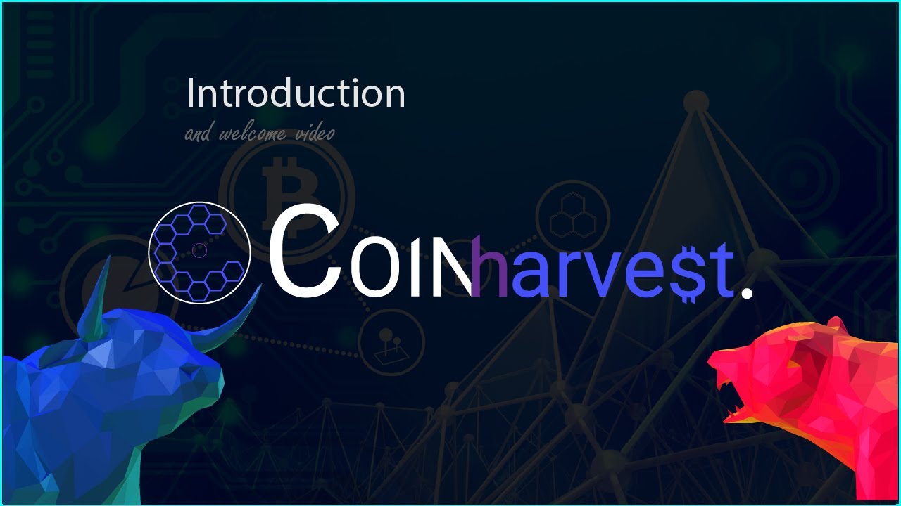 Coin Harvest Welcome Video