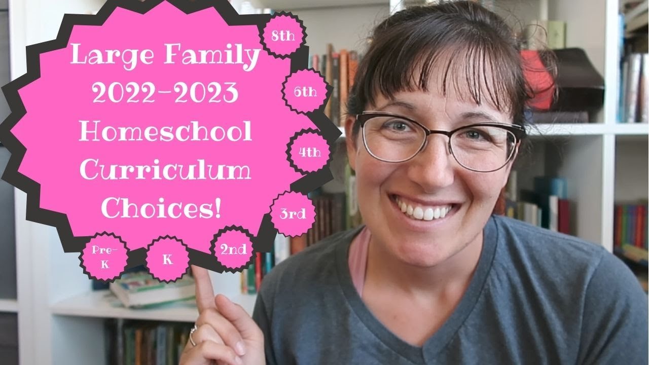 LARGE Family Homeschool Curriculum Choices! | 2022-2023