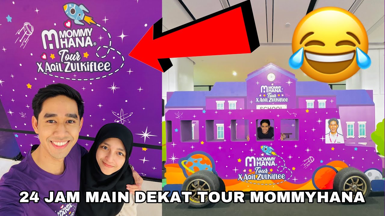 24 JAM MAIN DEKAT TOUR MOMMYHANA X AQIL ZULKIFLEE 😂 BEST SANGAT WEH 😭❤️ CHALLENGE MYSTERY BOX 😈