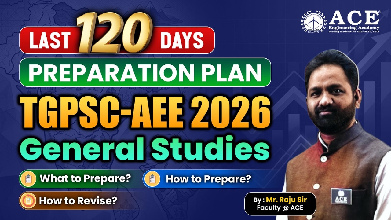 TGPSC-AEE 2026: General Studies | Last 120 Days Preparation Plan | ACE Online