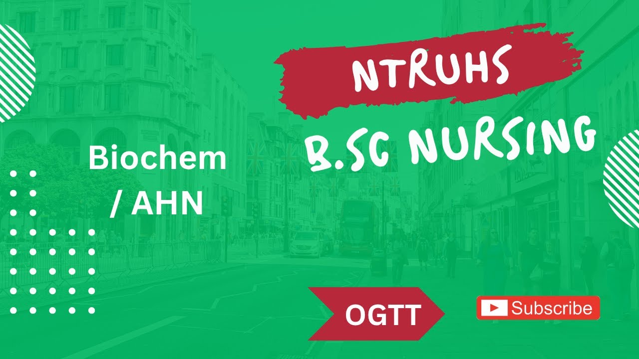 NTRUHS BSc Nursing Notes on OGTT - Oral Glucose Tolerance Test - Biochemistry / AHN