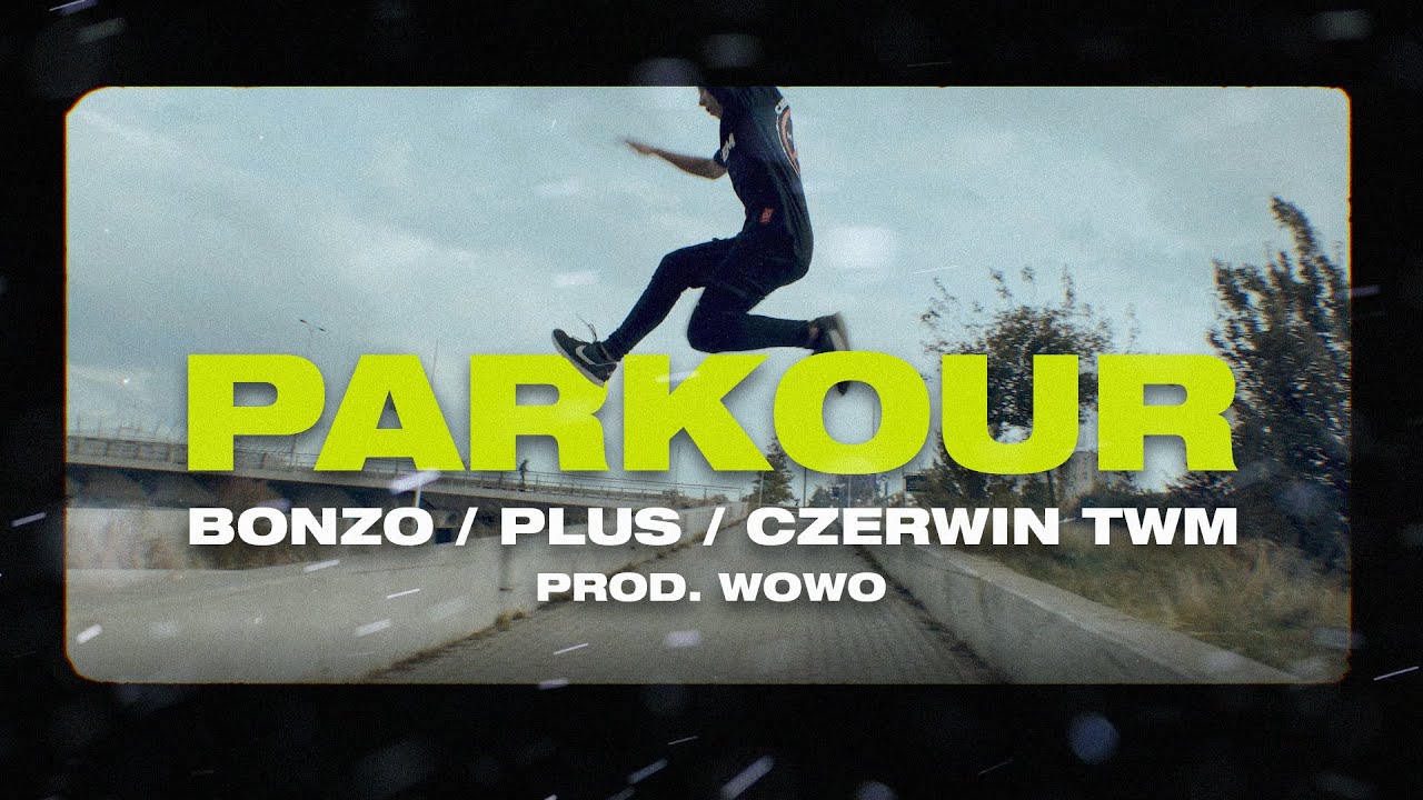 Czerwin x Bonzo x Plus - PARKOUR // prod. Wowo (Official Video)