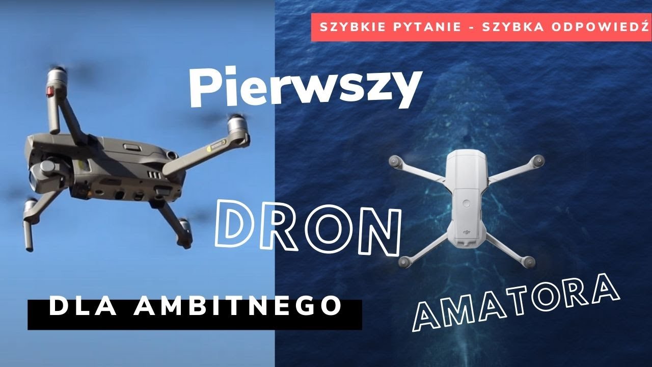 Pierwszy Dron Dla Ambitnego: Mavic 2 Pro czy Air 2? || Szybkie Pytania i Odpowiedzi