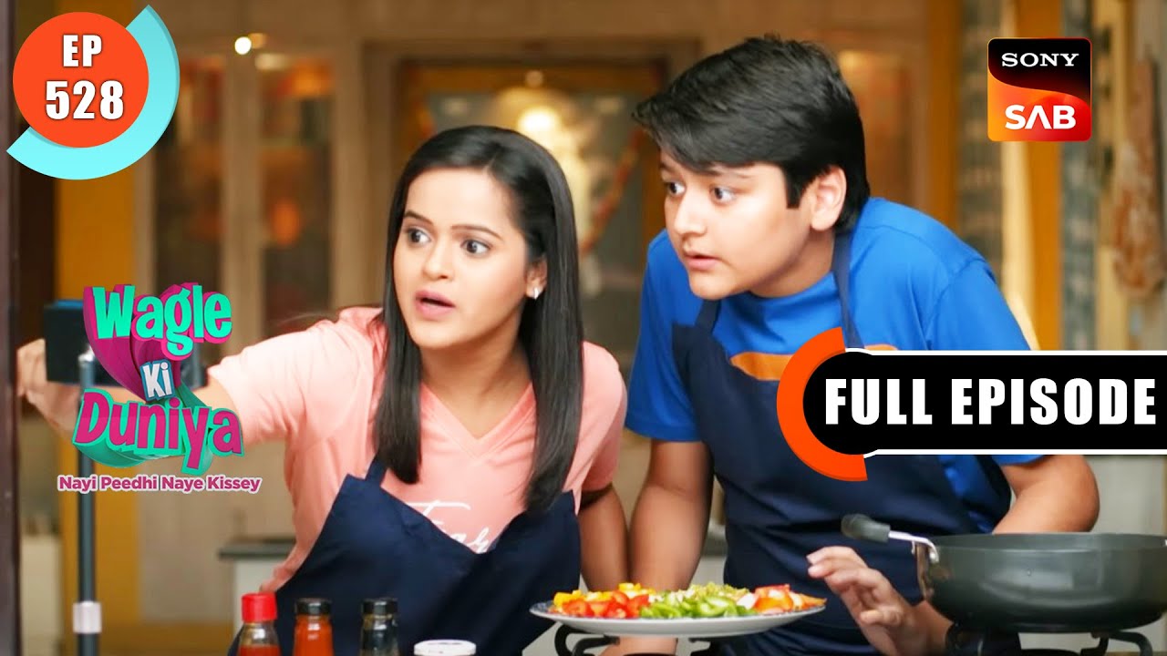Baccho Ne Li Kitchen Ki Responsibility - Wagle Ki Duniya - Ep 528 - Full Episode - 9 Dec 2022