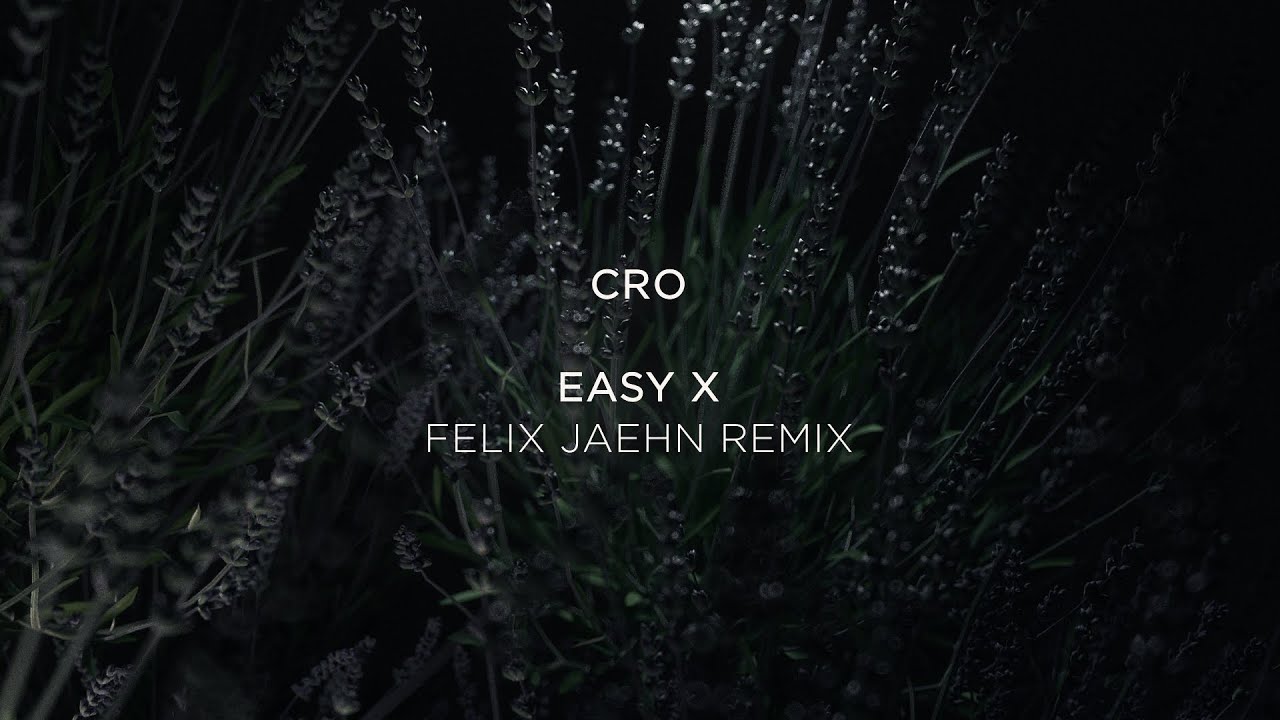 CRO & FELIX JAEHN &ndash; EASY X FELIX JAEHN REMIX (Visualizer)