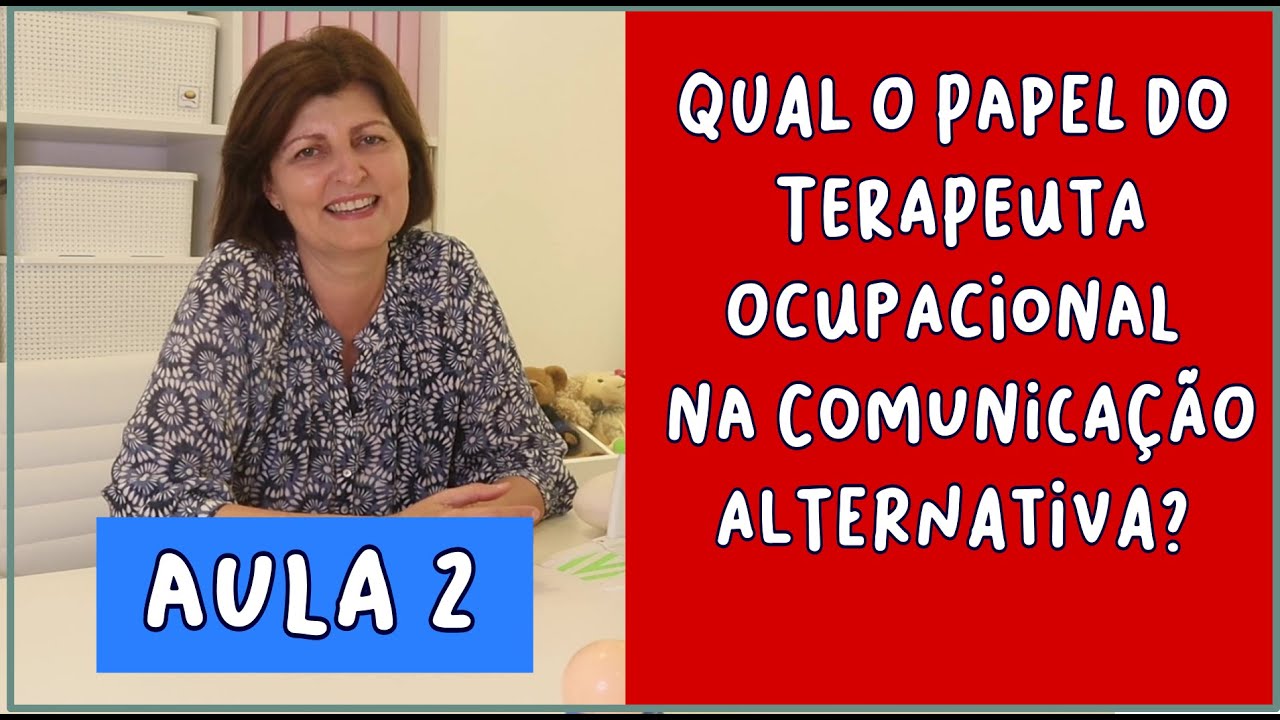 Comunicação Alternativa: O Papel do Terapeuta Ocupacional