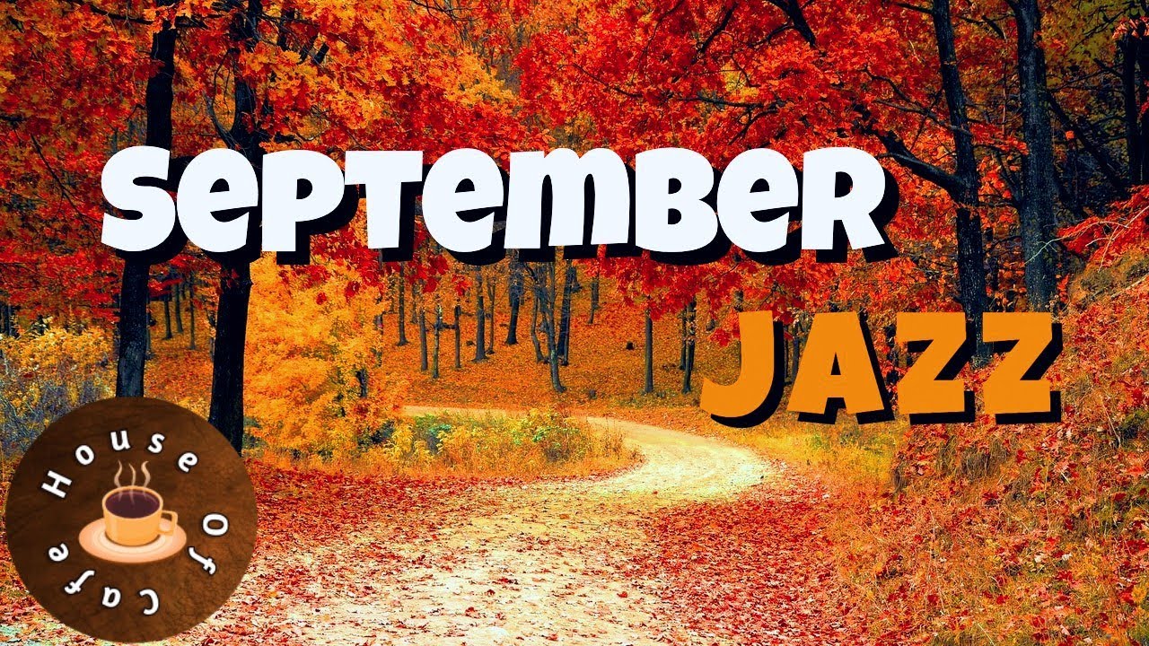 September Jazz - Background Music for Relaxation, & Study
