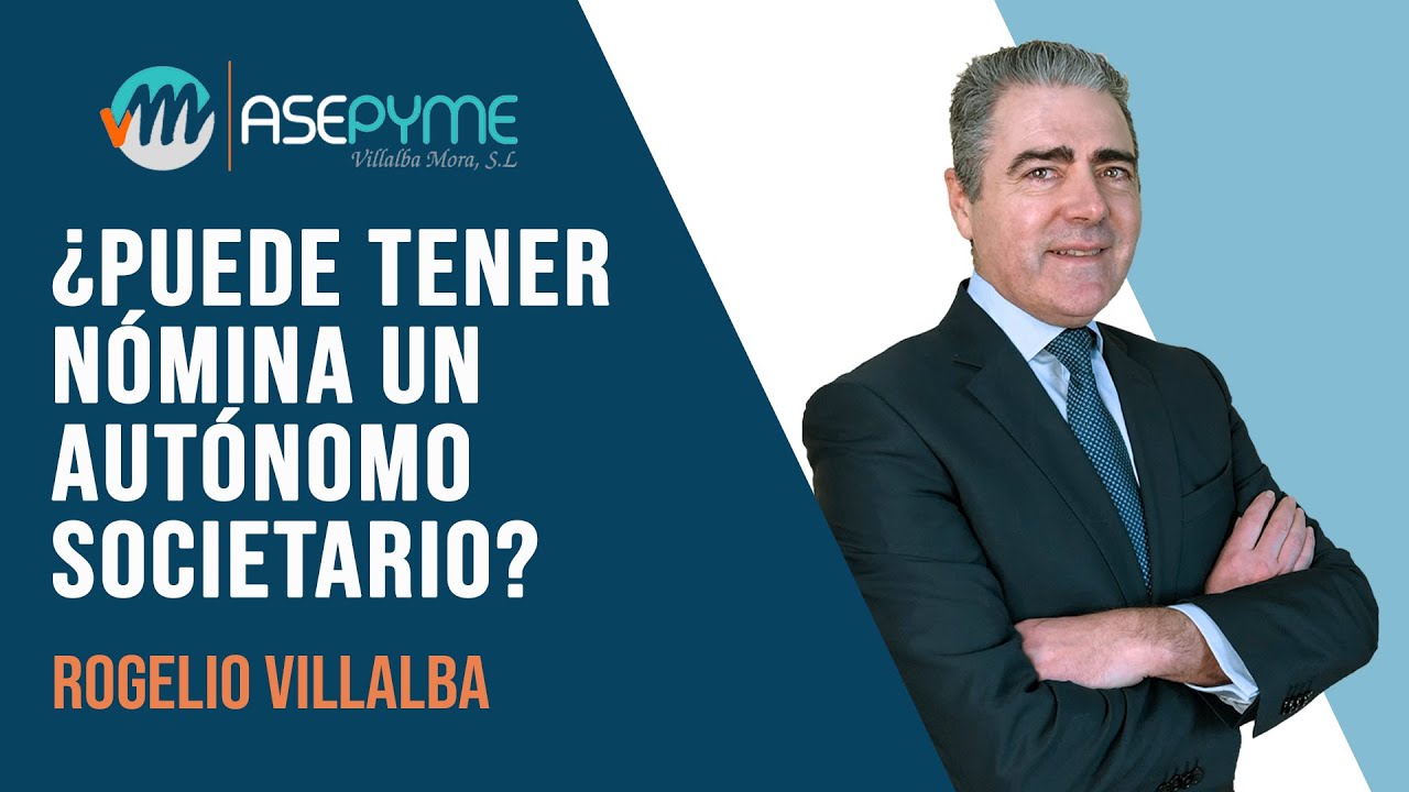¿Puede un autónomo SOCIETARIO tener nómina de su SOCIEDAD?