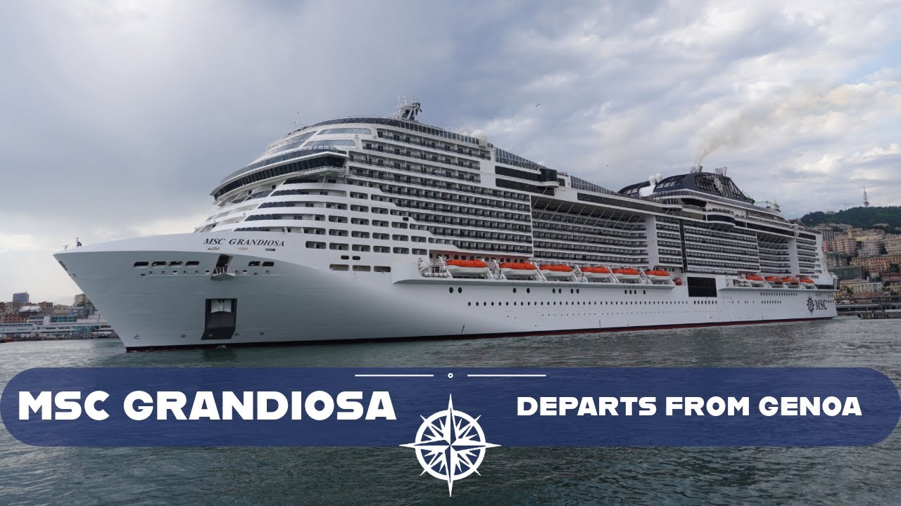 MSC GRANDIOSA | DEPARTS FROM GENOA