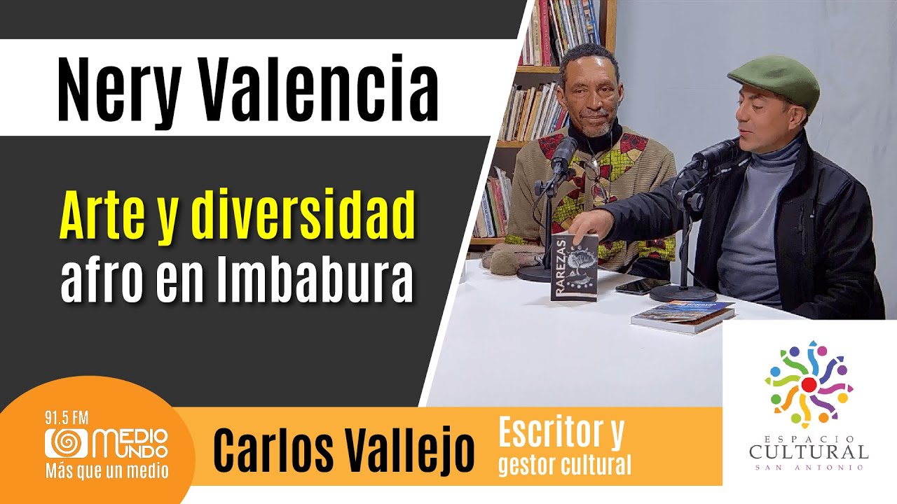 Carlos Vallejo - Arte y diversidad afro en Imbabura, con Nery Valencia
