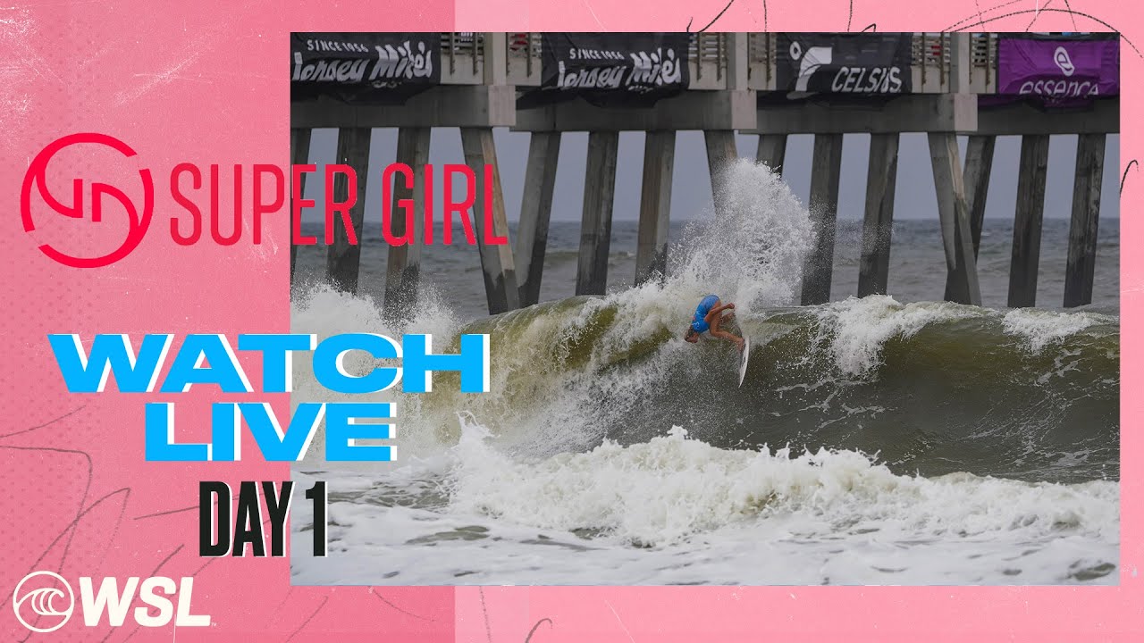 LIVE - Super Girl Surf Pro Presented by Jersey Mike's Subs - Day 1