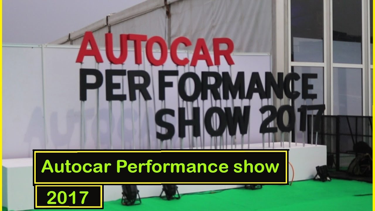 Autocar Performance Show 2017 | Exotic cars & bikes | Off road experience | Auto USRR Reviews