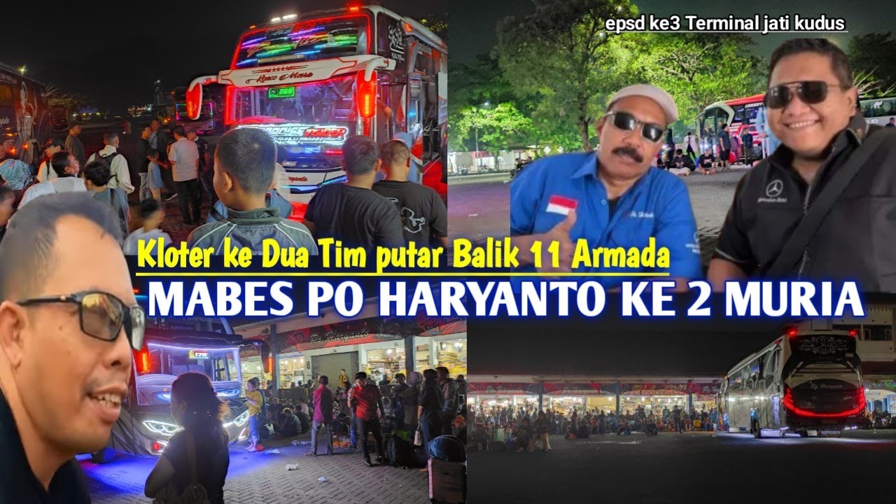 MABES KE DUA PO HM.KLOTER KE 2 PEMBERANGKATAN PNP PO HARYANTO.TIM PUTAR BALIK BUS ARTIS2#poharyanto