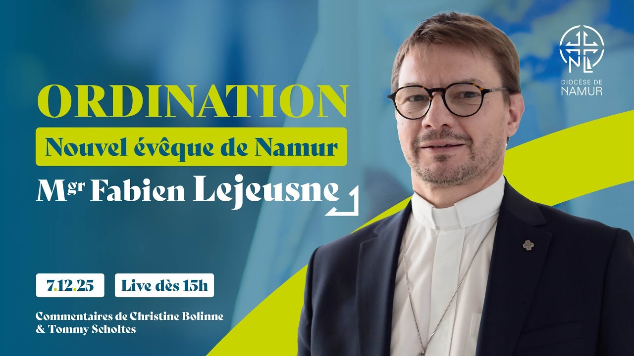 Messe d'ordination de Mgr Fabien Lejeusne - Cathédrale Saint-Aubain