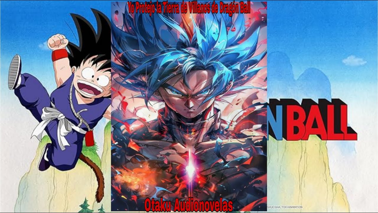 Yo Protejo la Tierra, Sistema de Villanos de Dragon Ball Capitulo 1 al 30