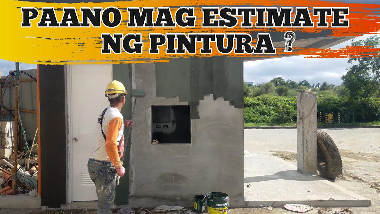 PAANO MAG ESTIMATE NG PINTURA