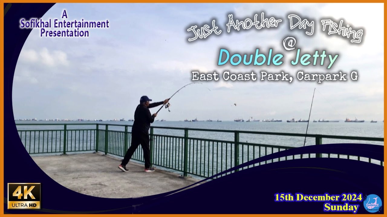 Just Another Day Fishing @ Double Jetty, East Coast Park, CP G