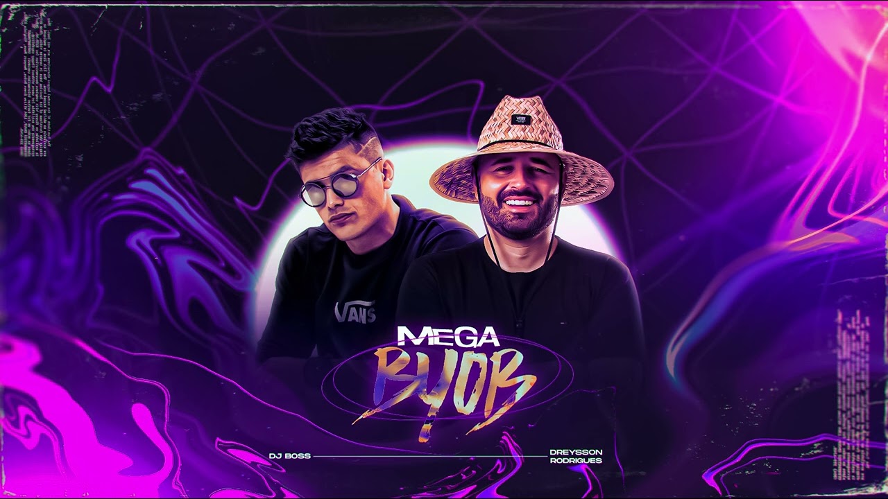 MEGA BYOB (DJ BOSS E DJ DREYSSON RODRIGUES)