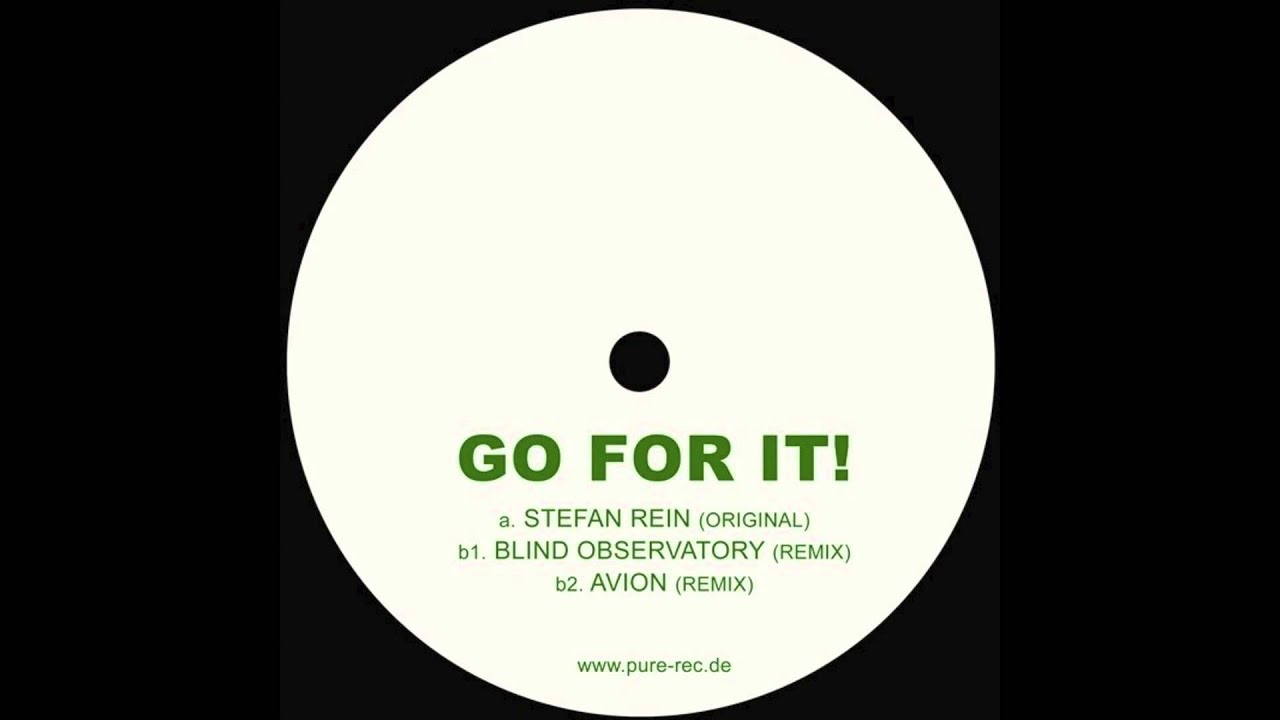 Stefan Rein - Go For It! (Blind Observatory Remix)
