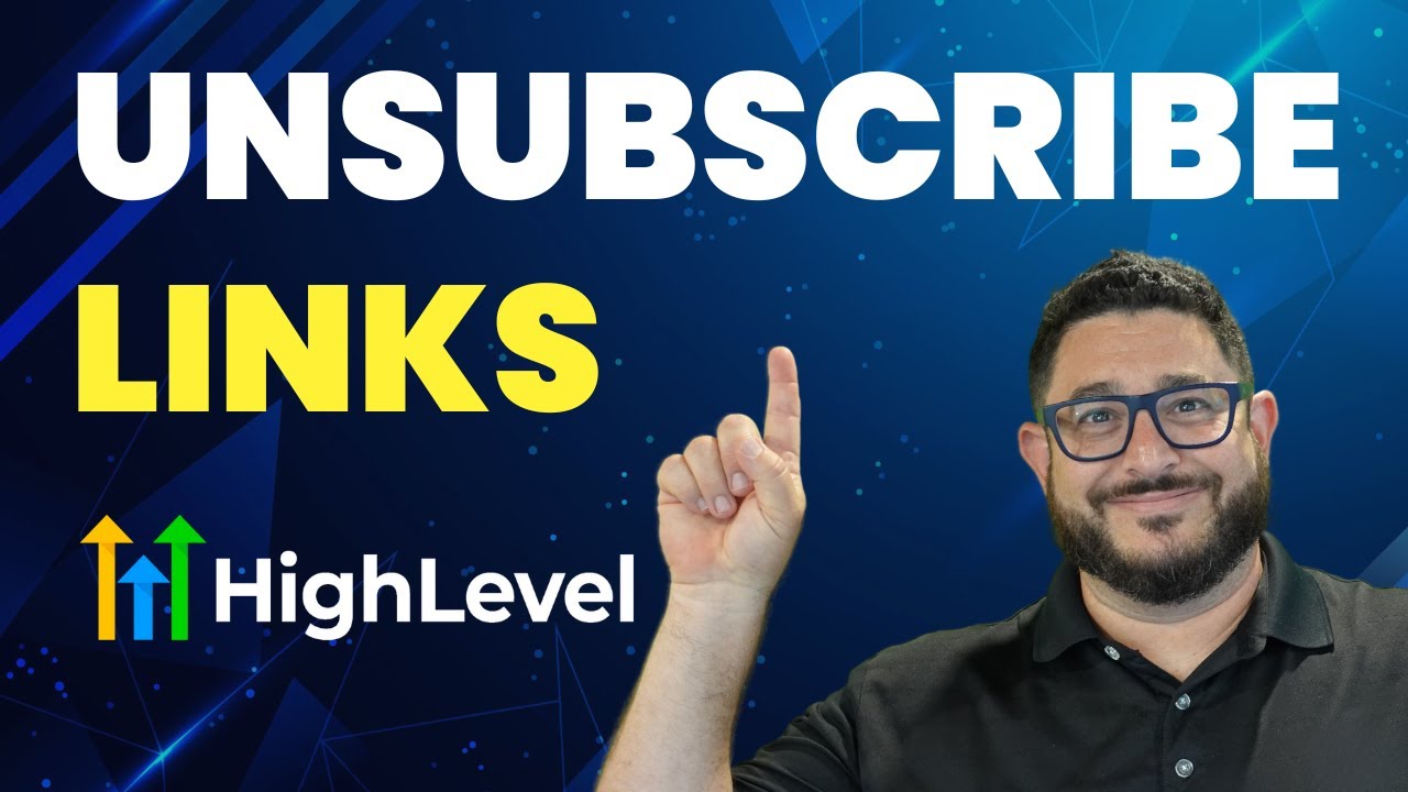How To Set Up Unsubscribe Links in Go High Level