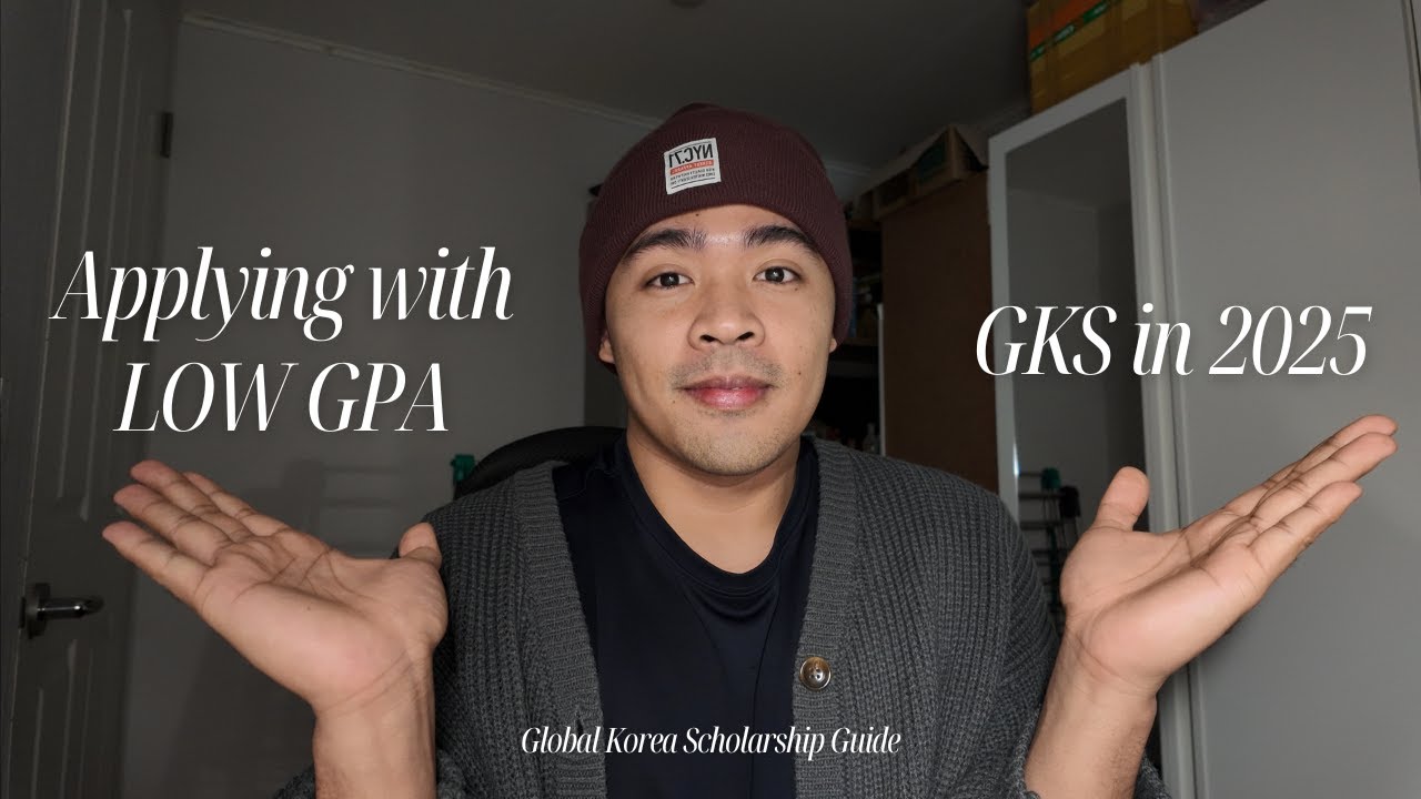 How to Strengthen Your Global Scholarship Application Today -  Applying to GKS with LOW GPA