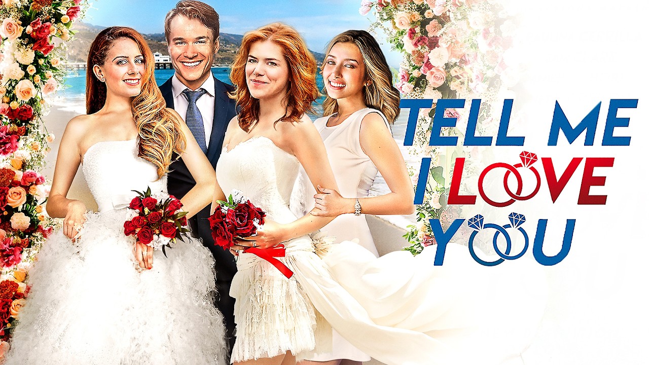 Tell Me I Love You | ROMANCE, COMEDY | Full Movie in English