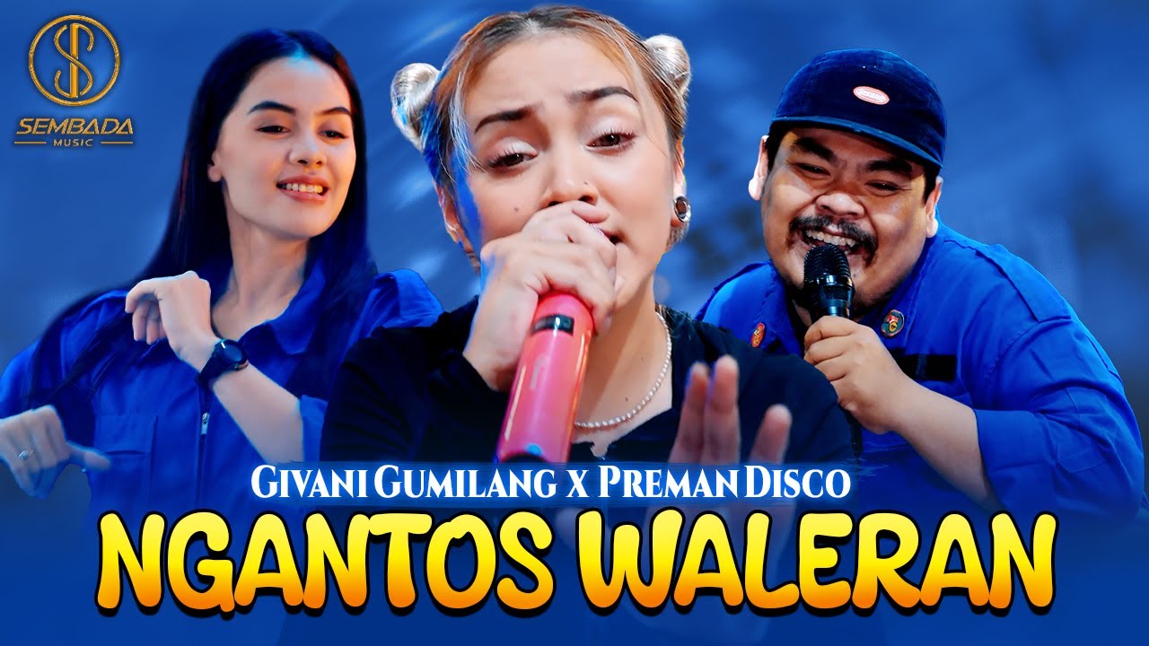 NGANTOS WALERAN - GIVANI GUMILANG X PREMAN DISCO (OFFICIAL MUSIC VIDEO SEMBADA MUSIC)