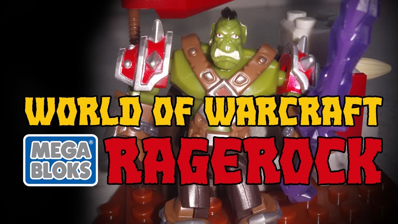 Mega Bloks World Of Warcraft Ragerock Unbag & Build