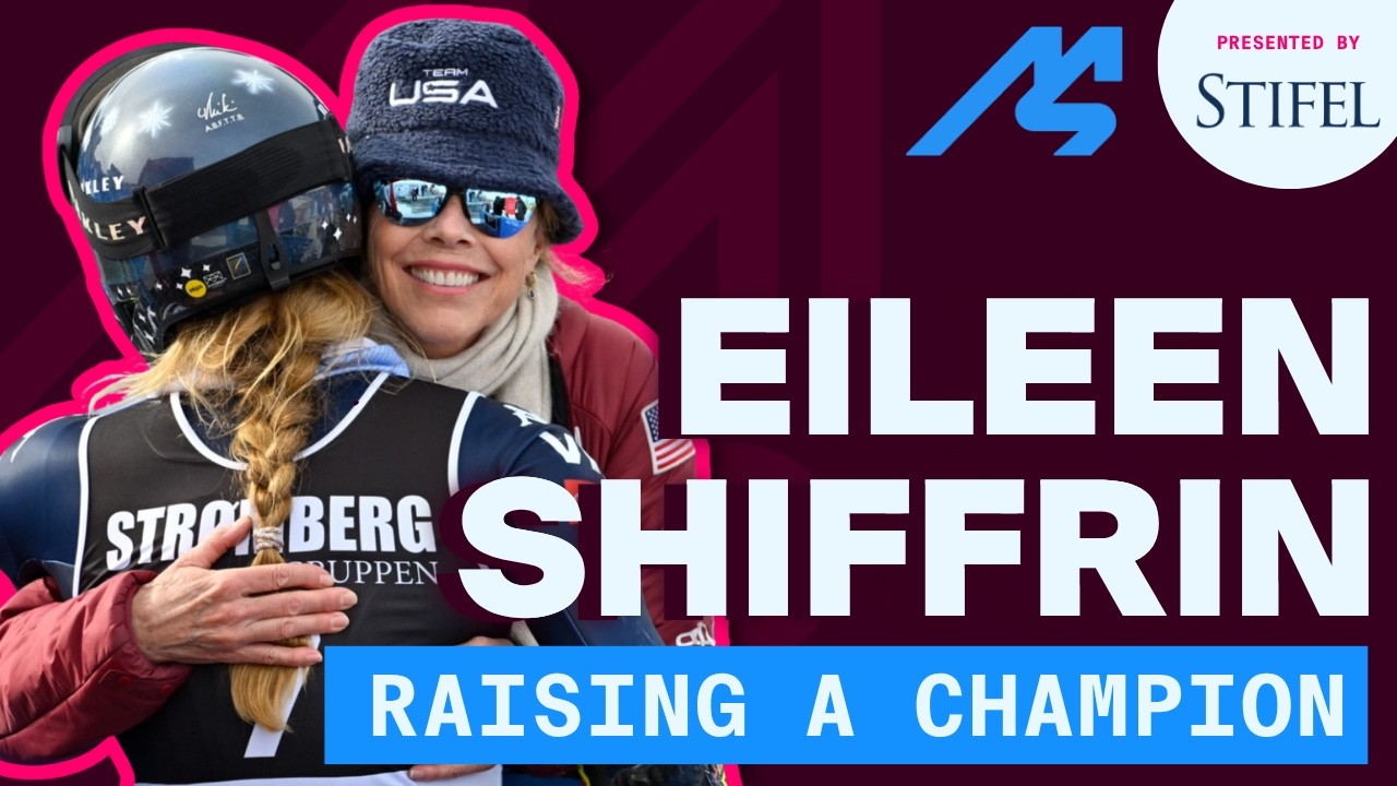 Eileen Shiffrin: Raising a Champion | WTP with Mikaela Ep. 10