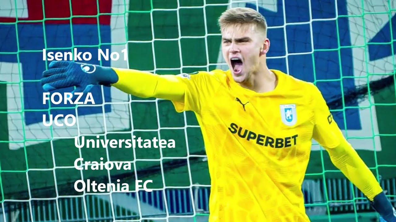 ISENKO No.1 Forza UCO =Universitatea  Craiova  Oltenia FC  Isenko si Arlauskis viitor în trecut UCO