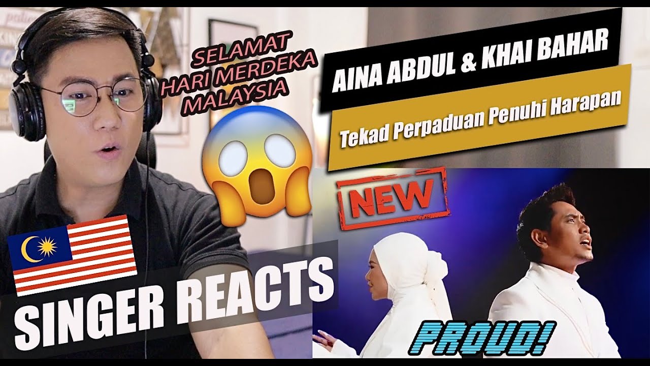 Aina Abdul & Khai Bahar - Tekad Perpaduan Penuhi Harapan | Selamat Hari Merdeka Malaysia | REACTION