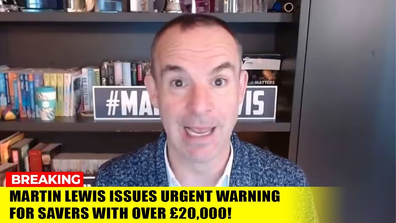 Martin Lewis issues warning for anyone with savings over &pound;20,000