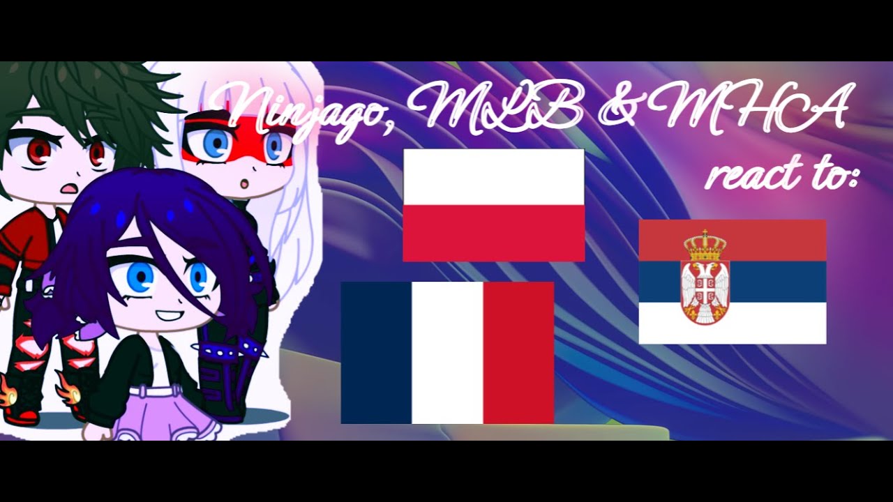 Ninjago, MLB & MHA react to ESC 2023 -Poland, Serbia & France