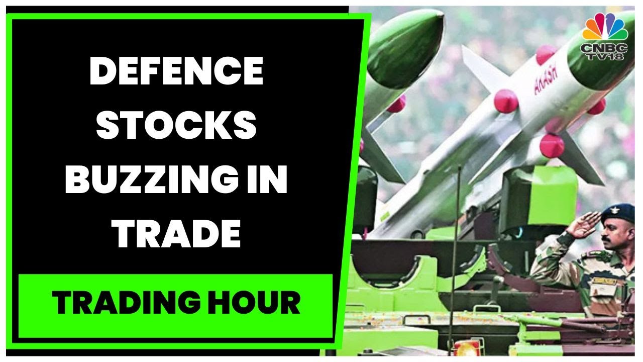 Defence Stocks Buzzing In Trade, Bharat Electronics, Cochin Shipyard Bag New Orders | Trading Hour
