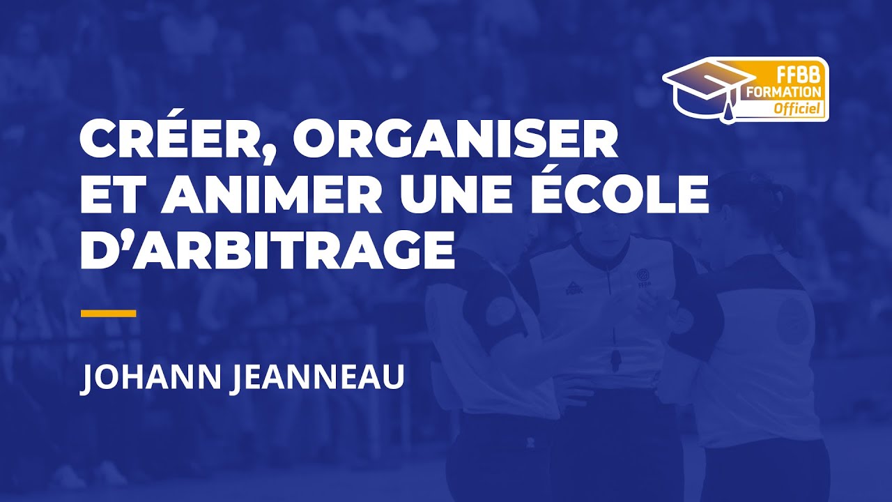 Créer, organiser et animer une école d'arbitrage