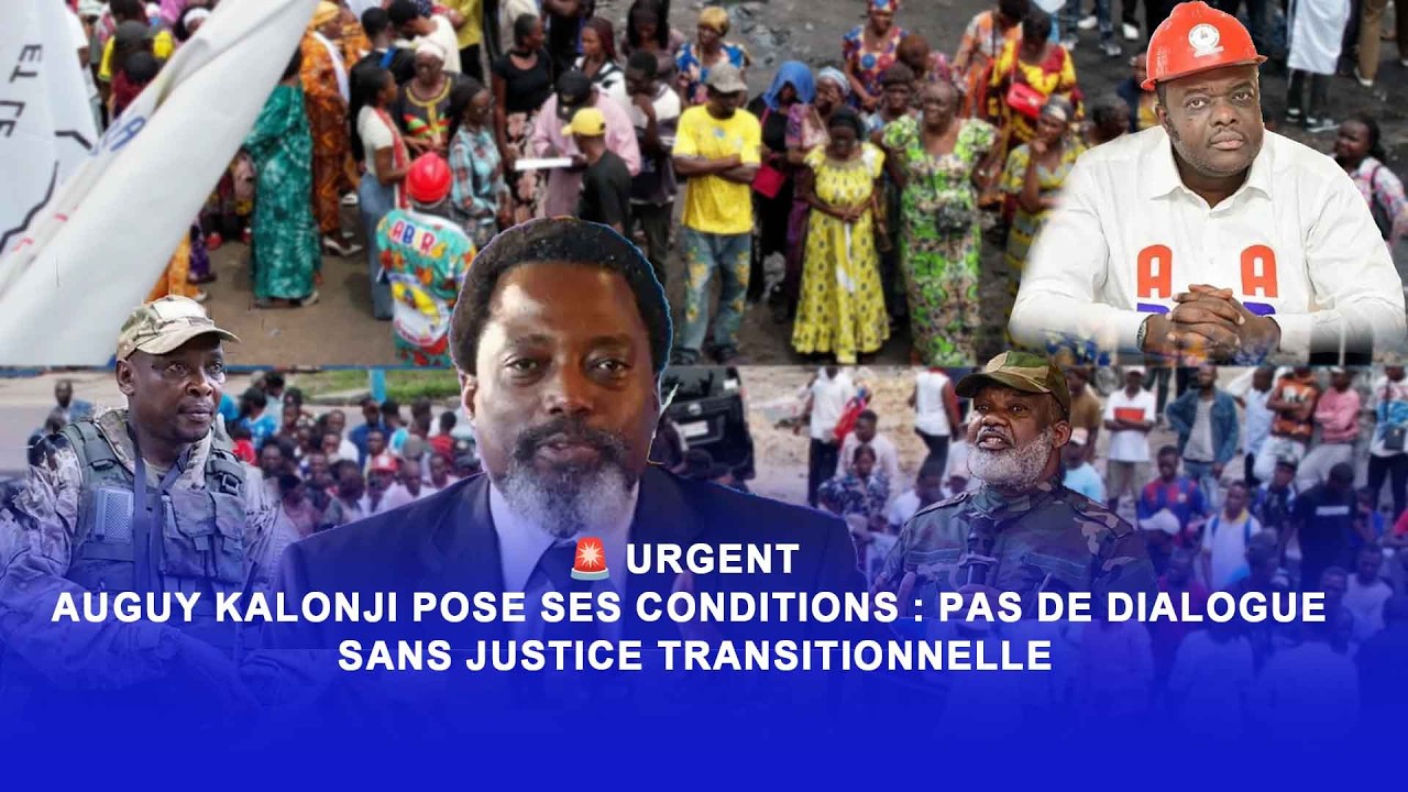 🚨 URGENT | Auguy Kalonji pose ses conditions : pas de dialogue sans justice transitionnelle