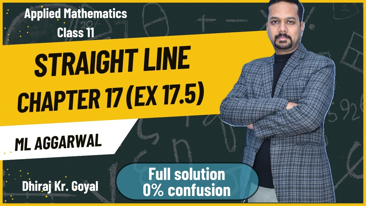Straight line|| class 11 Applied Maths || Ex17.5|| M L Aggarwal Solutions || Simplified!