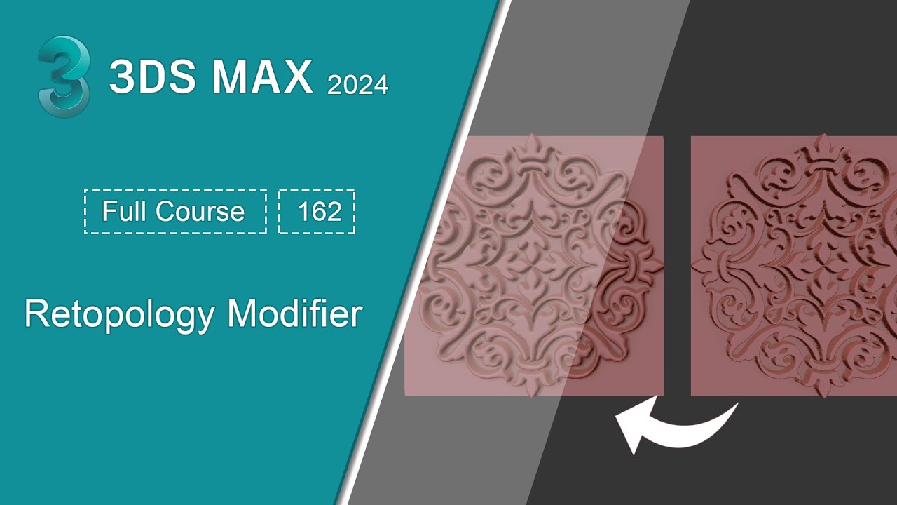 162 - الاداة السحرية | دورة الماكس -  Retopology  Modifier | 3ds Max