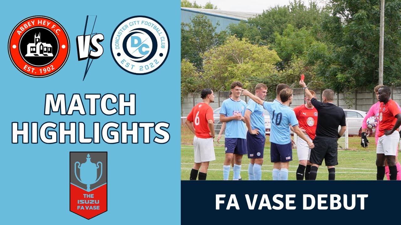 FA Vase Debut - Abbey Hey FC v Doncaster City FC - Non League Football Highlights